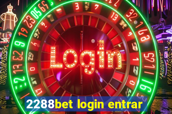 2288bet login entrar